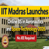 IIT Madras Launches Online BS in Aeronautics and Space Technology 2026; No JEE Required